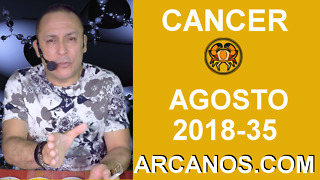 HOROSCOPO CANCER-Semana 2018-35-Del 26 de agosto al 1 de septiembre de 2018-ARCANOS.COM