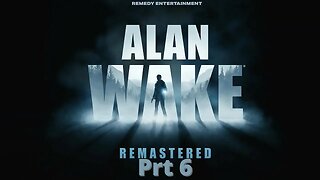 This Chapter Just Keeps Going [ Alan Wake Remastered ] prt 6