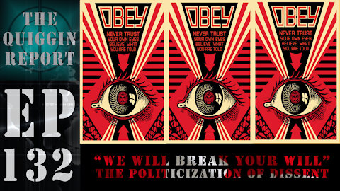 EP #132 | “We Will Break Your Will” The Politicization of Dissent