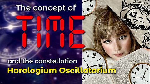 The Concept of Time and the Constellation Horologium Oscillatorium