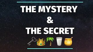 THE MYSTERY & THE SECRETS 🗝️👑🌴🥛🍯