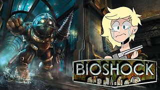 BioShock: The Collection Part 7 (Commentary)