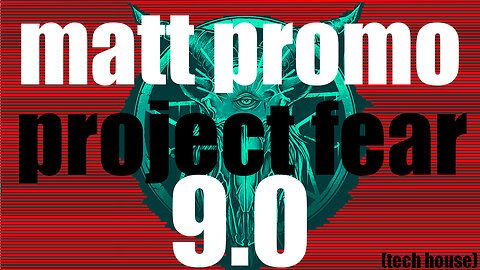 MATT PROMO - PROJECT FEAR 9.0