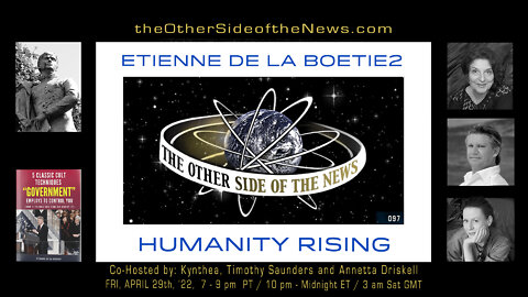 Etienne De La Boetie2 – HUMANITY RISING - TOSN 97 - 4.29.2022