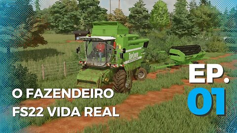 FS22 O FAZENDEIRO VIDA REAL EPISÓDIO 1 COMEÇANDO DO ZERO