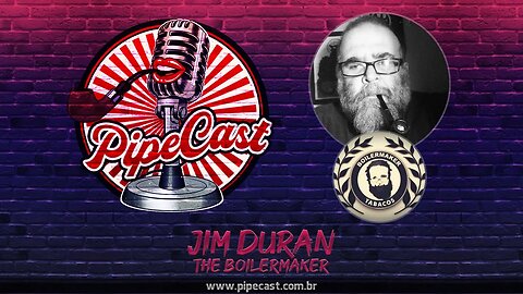 Jim Duran - The Boilermaker - PipeCast #2-12