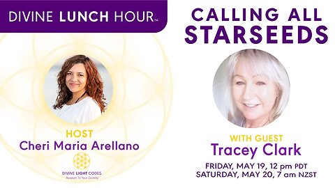 Ep. 04 Divine Lunch Hour with Tracey Clark | Calling All Starseeds