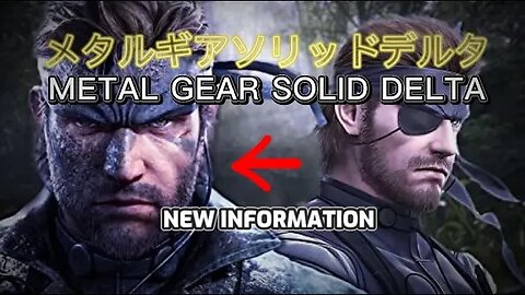 Kojima not involved!? Metal Gear Solid Delta NEW INFORMATION