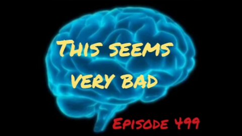 THIS SEEMS VERY BAD, WAR FOR YOUR MIND,Episode 499 with HonestWalterWhite