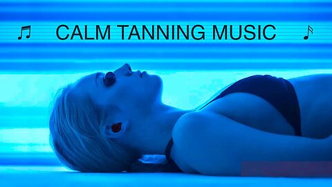 Calm Tanning Music | Solarium Background Playlist | Chill Relax Sound For Better Feeling