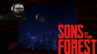 New Dimensions | Sons of the Forest Pt. 5