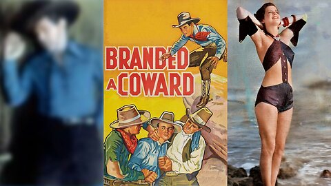 BRANDED A COWARD (1935) Johnny Mack Brown, Billie Seward & Syd Saylor | Drama, Western | B&W