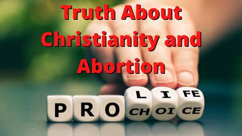 Truth About Christianity and Abortion