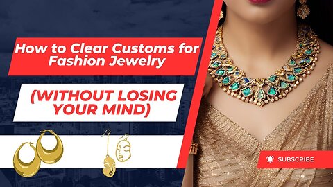 Customs Clearance For Fashion Jewelry