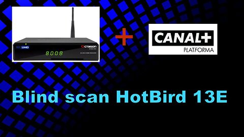 Octagon SF8008m - Blind Scan Hot Bird 13E OpenATV 6.2