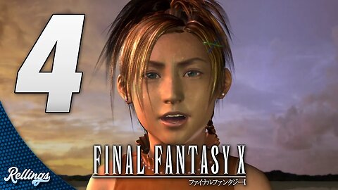 Final Fantasy X (PS3) Playthrough | Part 4 (No Commentary)