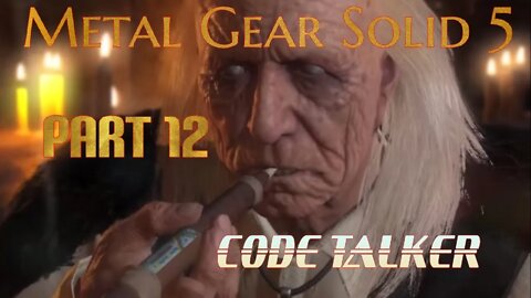 Metal Gear Solid 5: Part 12: Code Talker