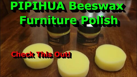 PIPIHUA Beeswax Furniture Polish - Review - Check This Out!