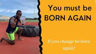 Why You Must Be BORN AGAIN now!