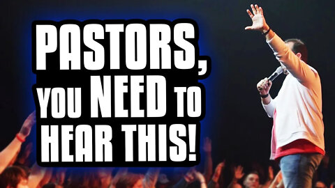 Pastors, you NEED to hear this...