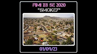 Fimi X8 SE 2020 Drone "Smokey" - Jan. 09, 2023 - Video #1
