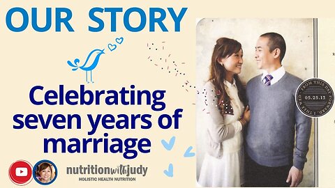 OUR STORY: A peek into our lives. Celebrating seven years of marriage