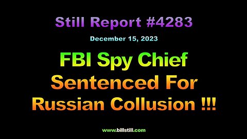 FBI Spy Chief Sentenced For Russian Collusion, 4283