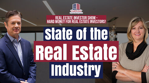 State of the Real Estate Industry! | REI Show - Hard Money for Real Estate Investors