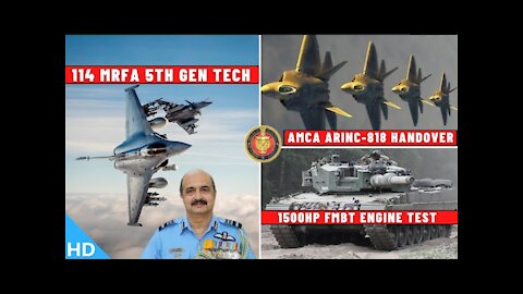 Indian Defence Updates : 114 MRFA 5th Gen Tech,AMCA Module,FMBT Engine Trial,T-90 Upgrade,4 VSHORAD