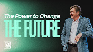 The Power to Change the Future