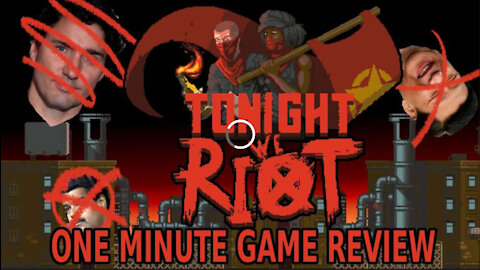 Tonight We Riot One Minute Game Review