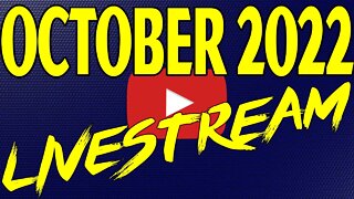 🔴October 2022 Livestream