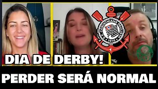 CORINTHIANS em BAIXA? DERBY para LEVANTAR a MORAL ou NÃO? Noticias do Corinthians