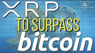 XRP To Surpass Bitcoin!