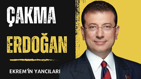 Çakma Erdoğan / Ekrem’in yancıları kimler?