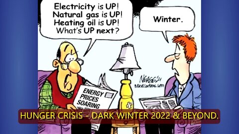 HUNGER CRISIS - DARK WINTER 2022 & BEYOND.