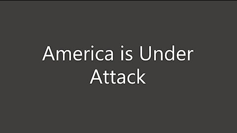 America is Under Attack