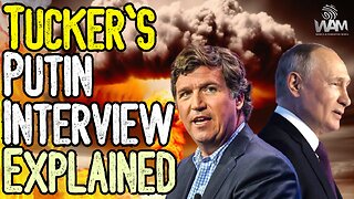 TUCKER CARLSON'S VLADIMIR PUTIN INTERVIEW: There's A LOT More To The Story! - The END Of An Empire