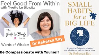 Be Compassionate With Yourself w/Dr Rebecca Ray #mentalhealthtips #mentalhealth #podcast #health