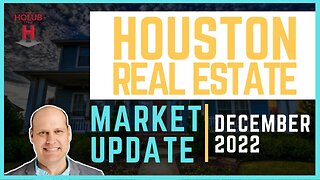 Houston Real Estate Market Update | December 2022