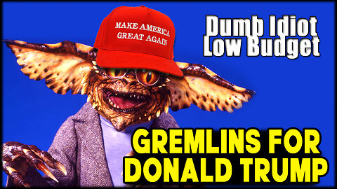 GREMLINS FOR DONALD TRUMP - (funny voiceover)