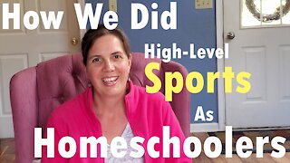 How We Did High Level Sports as Homeschoolers