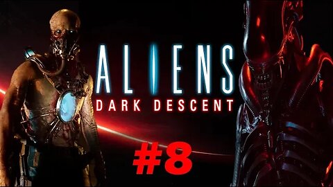 ALIENS: DARK DESCENT MISSION 7 BERKLEY`DOCKS PART 8 WALKTHROUGH 1440p60FPS NO COMMENTARY