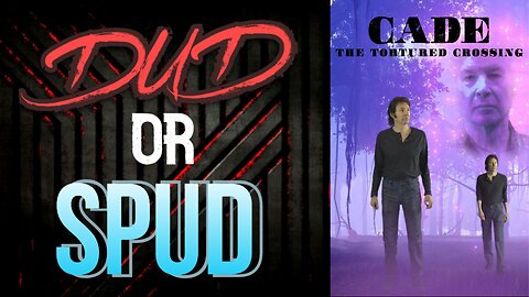DUD or SPUD - Cade The Tortured Crossing ** NEIL BREEN SPECIAL ** | MOVIE REVIEW