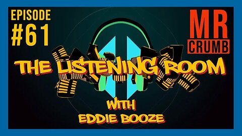The Listening Room with Eddie Booze - #61 (Mr. Crumb)