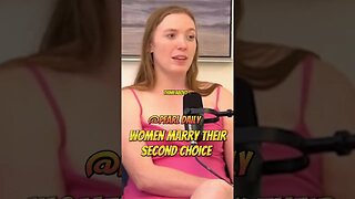 Most Women Marry Their Second Choice