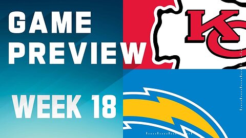 Kansas City Chiefs vs. Los Angeles Chargers | 2023 Week 18 Game Preview