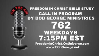 Call In Program by Bob George Ministries P762 | BobGeorge.net | Freedom In Christ Bible Study