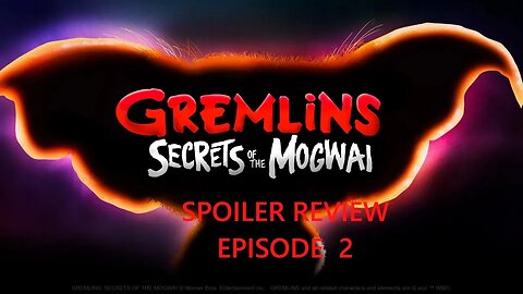 Gremlins: Secrets Of The Mogwai episode 2 spoiler review