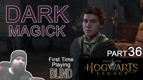 Dark Magick for the Win! | Blind Playing Hogwarts Legacy Part 36 Slytherin